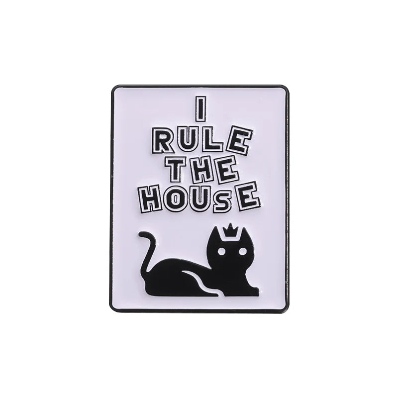 Never Trust A Man Who Doesn't Like Cats Enamel Pins Cute Cat I Rule The House Brooch Lapel Badge Jewelry Gift for Lover Cats